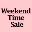 Weekend Time Sale