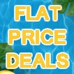 Special Flat Price Deals!