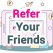Refer Your Friends and Get Rewards!